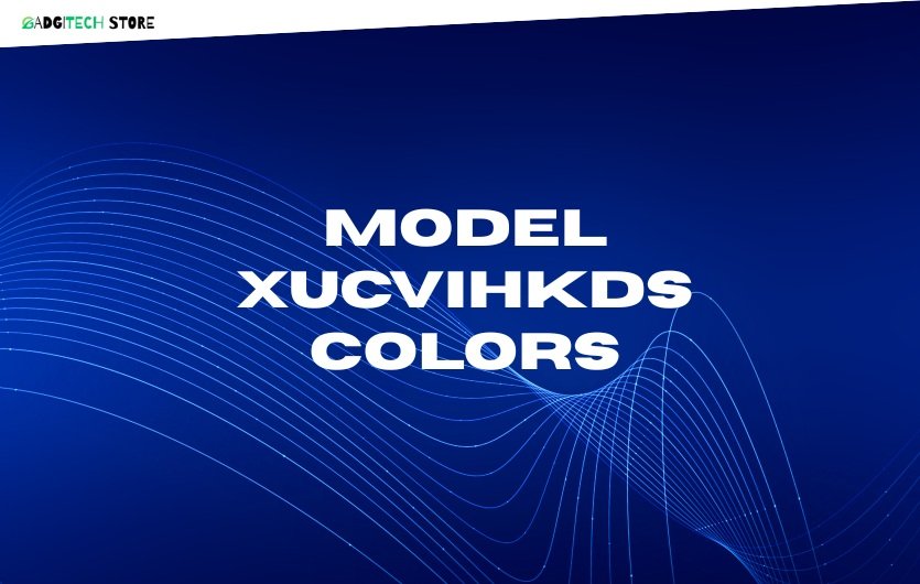 Model XUCVIHKDS Colors